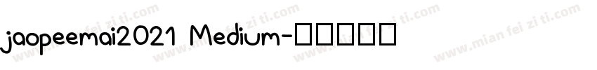 jaopeemai2021 Medium字体转换